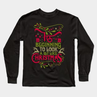 It's beginning to look a lot like Christmas 1-01 Long Sleeve T-Shirt